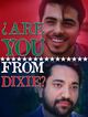 Film - Are You from Dixie?