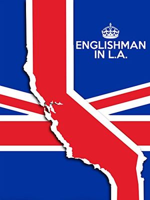 Englishman in L.A: The Movie poster