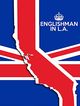 Film - Englishman in L.A: The Movie