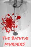 The Bathtub Murders 