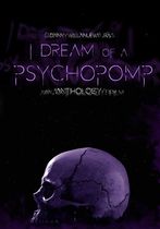 I Dream of a Psychopomp 