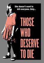 Those Who Deserve to Die 