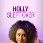 Poster 2 Holly Slept Over