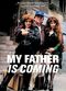Film My Father Is Coming