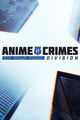 Film - Anime Crimes Division