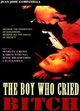 Film - The Boy Who Cried Bitch