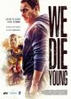 Film - We Die Young