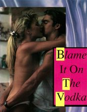 Poster Blame It on the Vodka