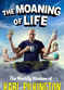 Film The Moaning of Life