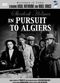 Film Pursuit to Algiers