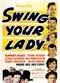Film Swing Your Lady