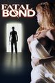 Film - Fatal Bond