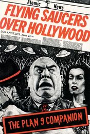 Poster Flying Saucers Over Hollywood: The 'Plan 9' Companion