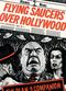 Film Flying Saucers Over Hollywood: The 'Plan 9' Companion