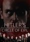 Film Hitler's Circle of Evil