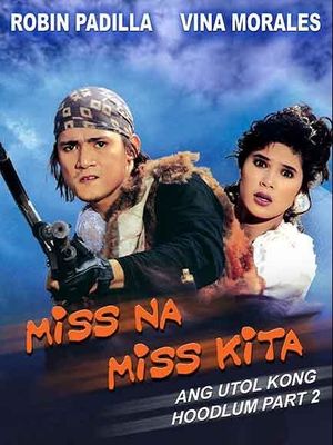 Miss na miss kita (Utol kong hoodlum II) poster