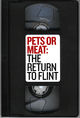 Film - Pets or Meat: The Return to Flint