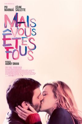 Mais vous êtes fous poster