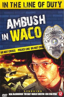 Ambush in Waco: In the Line of Duty poster