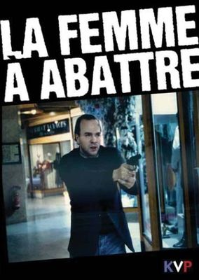 La femme à abattre poster