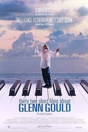 Poster Thirty Two Short Films About Glenn Gould