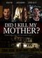 Film Did I Kill My Mother?