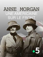 Poster Anne Morgan, une Américaine sur le front