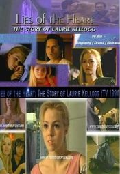 Poster Lies of the Heart: The Story of Laurie Kellogg