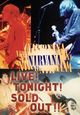 Film - Nirvana Live! Tonight! Sold Out!!