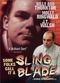 Film Some Folks Call It a Sling Blade
