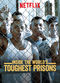 Film Inside the World's Toughest Prisons
