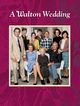 Film - A Walton Wedding