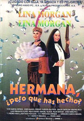 Hermana, pero ¿qué has hecho? poster