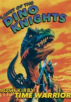 Josh Kirby... Time Warrior: Chapter 1, Planet of the Dino-Knights