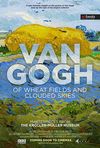 Van Gogh: Între grâu și cer