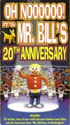 Oh Noooooo! It's Mr. Bill's 20th Anniversary
