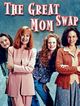 Film - The Great Mom Swap
