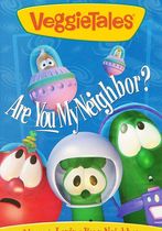 VeggieTales: Are You My Neighbor?