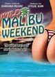 Film - Wild Malibu Weekend!