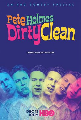 Pete Holmes: Dirty Clean poster