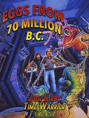 Josh Kirby... Time Warrior: Chapter 4, Eggs from 70 Million B.C.