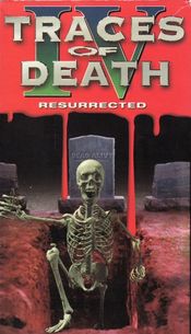 Poster Traces of Death IV: Resurrected