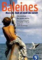 Baleines: Mers du sud et récif de corail