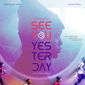 Poster 4 See You Yesterday