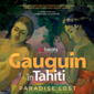 Poster 1 Gauguin a Tahiti. Il paradiso perduto