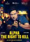 Film Alpha: The Right to Kill