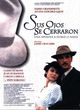 Film - Sus ojos se cerraron y el mundo sigue andando