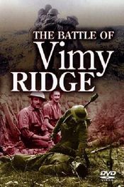 Poster The Battle of Vimy Ridge - Part 4: The Battle Joined and Won