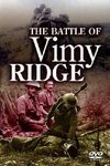 The Battle of Vimy Ridge - Part 4: The Battle Joined and Won