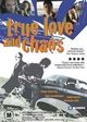 Film - True Love and Chaos
